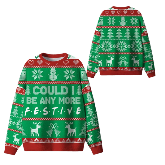 2026 Christmas Could I Be Any More Festive Ugly Sweater - Moonbestprint