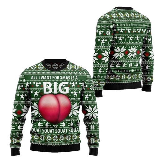 2026 Christmas All I Want For Xmas Is A Big Squat Ugly Christmas Sweater - Moonbestprint
