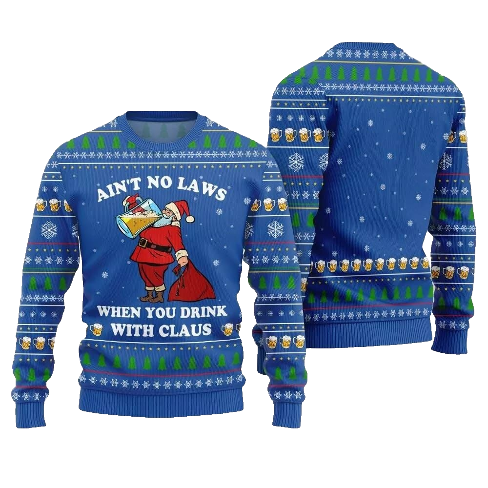 2026 Christmas Aint No Laws When You Drink With Claus Ugly Christmas Sweater - Moonbestprint