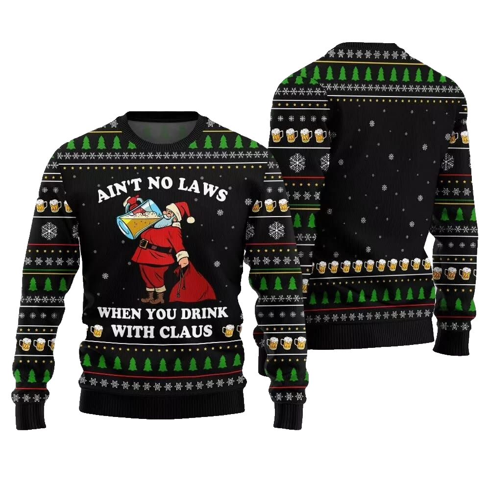 2026 Christmas Aint No Laws When You Drink With Claus Ugly Christmas Sweater - Moonbestprint