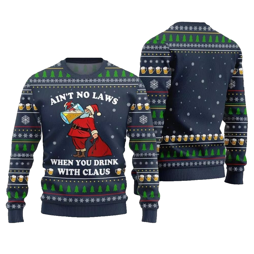 2026 Christmas Aint No Laws When You Drink With Claus Ugly Christmas Sweater - Moonbestprint