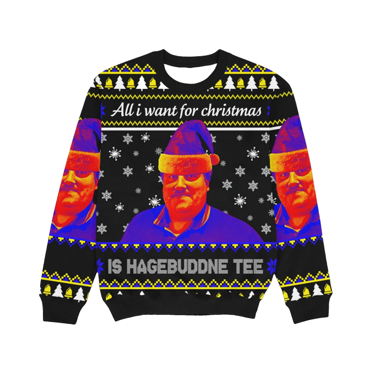 2026 All I Want For Christmas Is Hagebuddne Tee Ugly Sweater - Moonbestprint