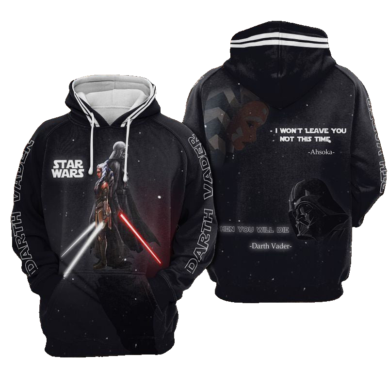 Darth Vader Vs Ahsoka Star Wars I Won't Leave You Not This Time Then You Will Die Over Print 3d Hoodie Zip Hoodie Moonbestprint