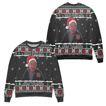 Youre Gonna Eat Lightning And Youre Gonna Crap Thunder Ugly Christmas Sweater ? Usalast