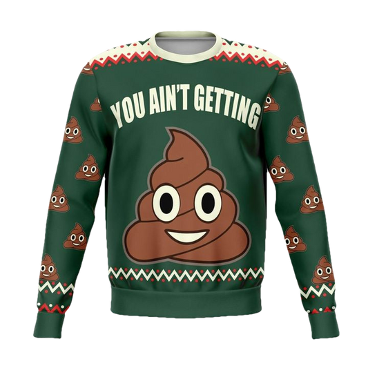 You Aint Getting Funny Meme 2022 Design 3d Ugly Christmas Sweater ? Usalast