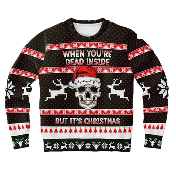 When Youre Dead Inside But Its Christmas 3d Ugly Christmas Sweater ? Usalast