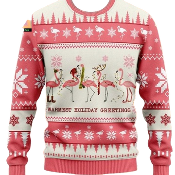 Warmest Holiday Greetings Flamingo Chritsmas Sweater Hoodie ? Usalast