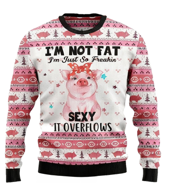 Vintage Im Not Fat Im Just So Freakin Sexyy It Overflow 3d Ugly Christmas Sweater ? Usalast