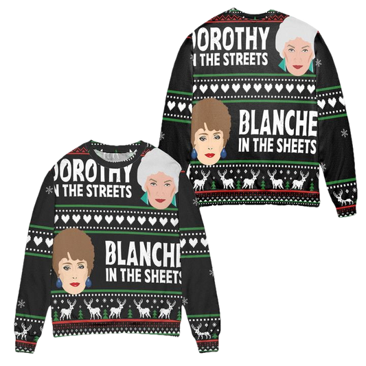 The Golden Girls Dorothy In The Streets Blanche In The Sheets Ugly Christmas Sweater ? Usalast