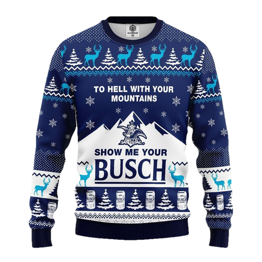 Show Me Your Busch Ugly Christmas Sweater Amazing Gift Idea Thanksgiving Gift ? Usalast