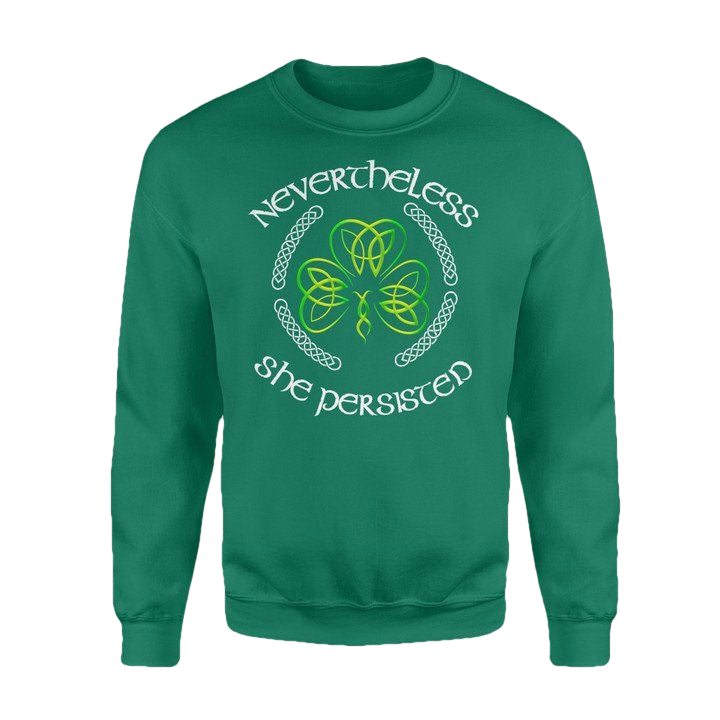 Nevertheless She Persisted Irish St Patricks Day Sweater ? Usalast