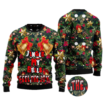 Jingle My Bells Feel The Joy Unisex 3D Ugly Christmas Sweater ? Usalast