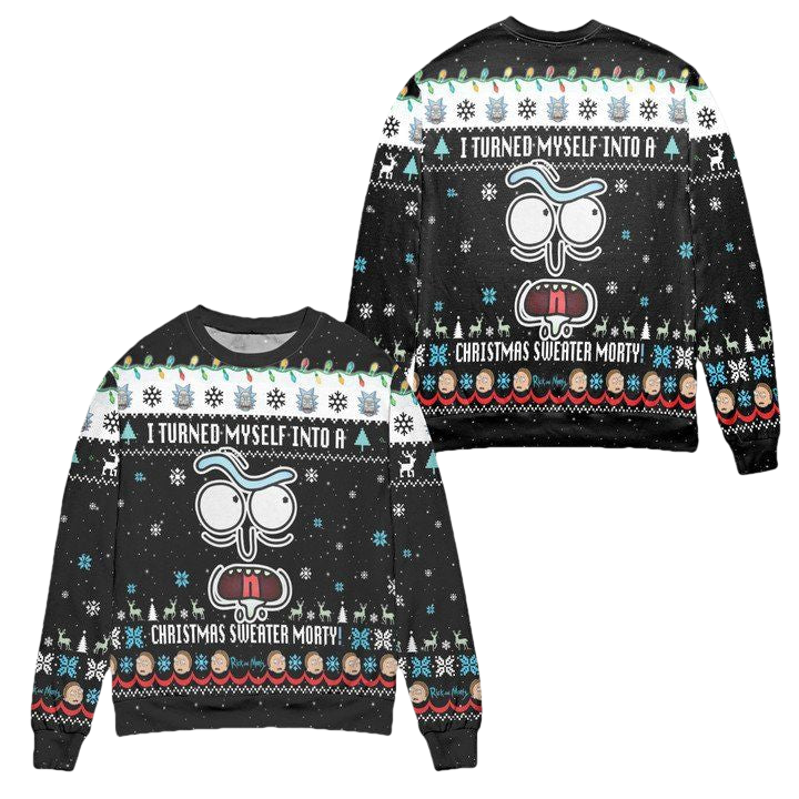 I Turned Myself Into A Christmas Sweater Morty Ugly Christmas Sweater ? Black ? Usalast