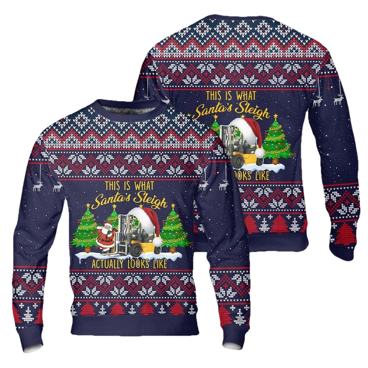 Forklift This Is What Santas Sleigh Actually Looks Like Christmas Sweater 3D ? Usalast