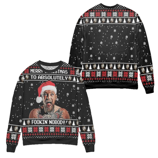 Conor McGregor Merry Christmas To Fookin Nobody Ugly Christmas Sweater ? Black ? Usalast