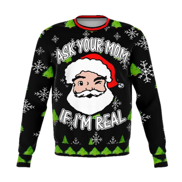 Ask Your Mom If Im Real Dank Meme 2022 Design 3d Ugly Christmas Sweater ? Usalast