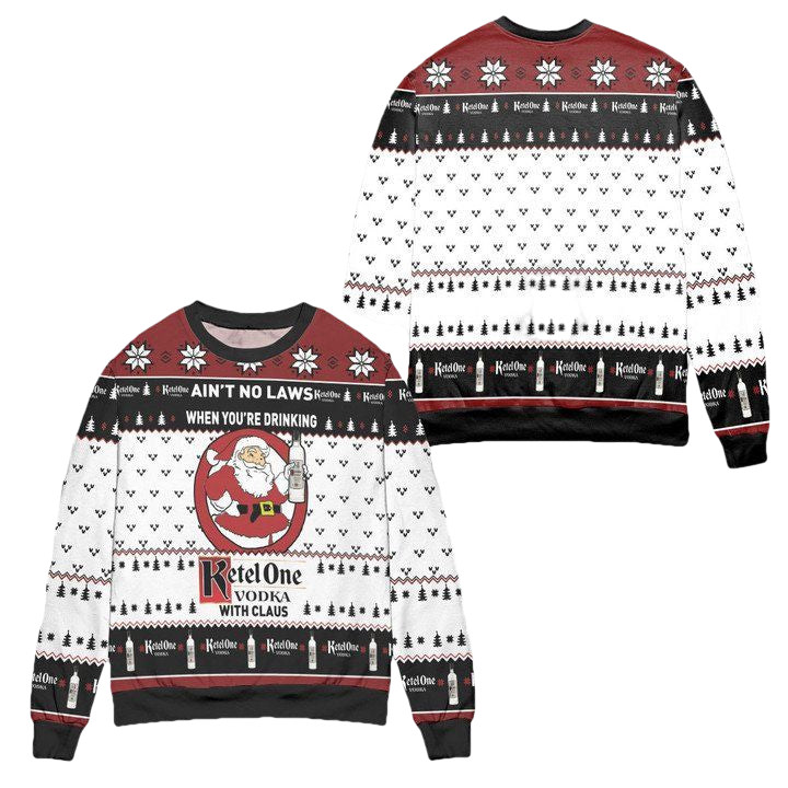 Aint No Laws When Youre Drinking Ketel One Vodka With Claus Ugly Christmas Sweater ? Black White ? Usalast