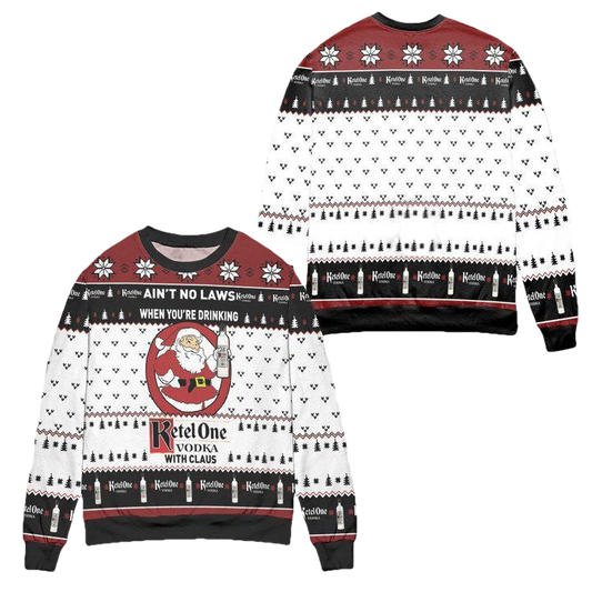 Aint No Laws When Youre Drinking Ketel One Vodka With Claus Ugly Christmas Sweater ? Black White ? Usalast