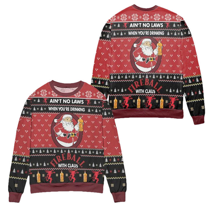 Aint No Laws When Youre Drinking Fire Ball With Claus Ugly Christmas Sweater ? Red ? Usalast