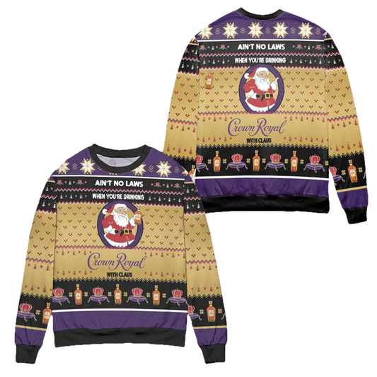 Aint No Laws When Youre Drinking Crown Royal With Claus Ugly Christmas Sweater ? Yellow ? Usalast