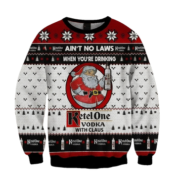Ain?t No Law When You?re Drinking Ketel One Vodka With Claus Ugly Christmas Sweater 2022 ? Usalast