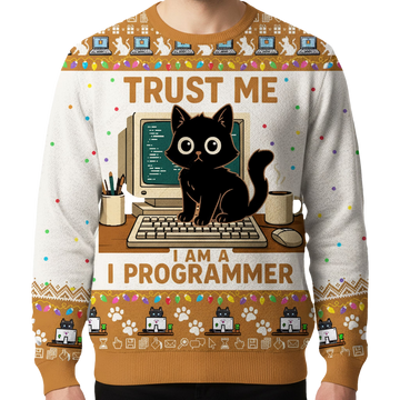 Trust Me I Am A Programmer Ugly Christmas Sweater - Moonbestprint