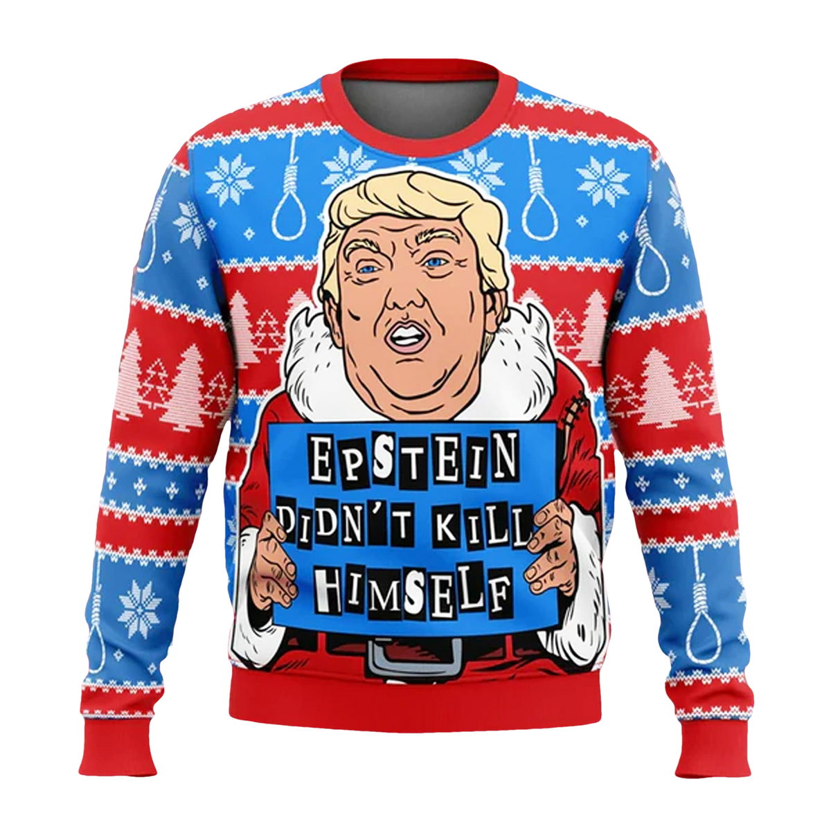 Trump Epstein Didn't Kill Himself Ugly Christmas Sweater - Moonbestprint