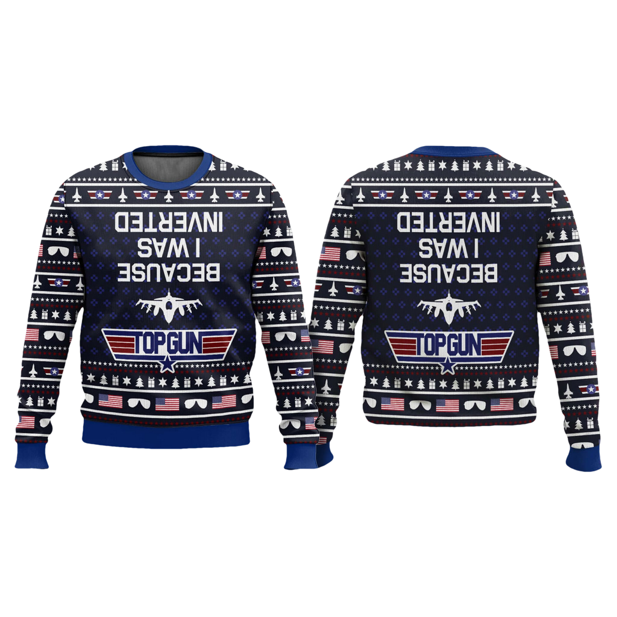 Top Gun Because I Was Inverted Ugly Christmas Sweater - Moonbestprint