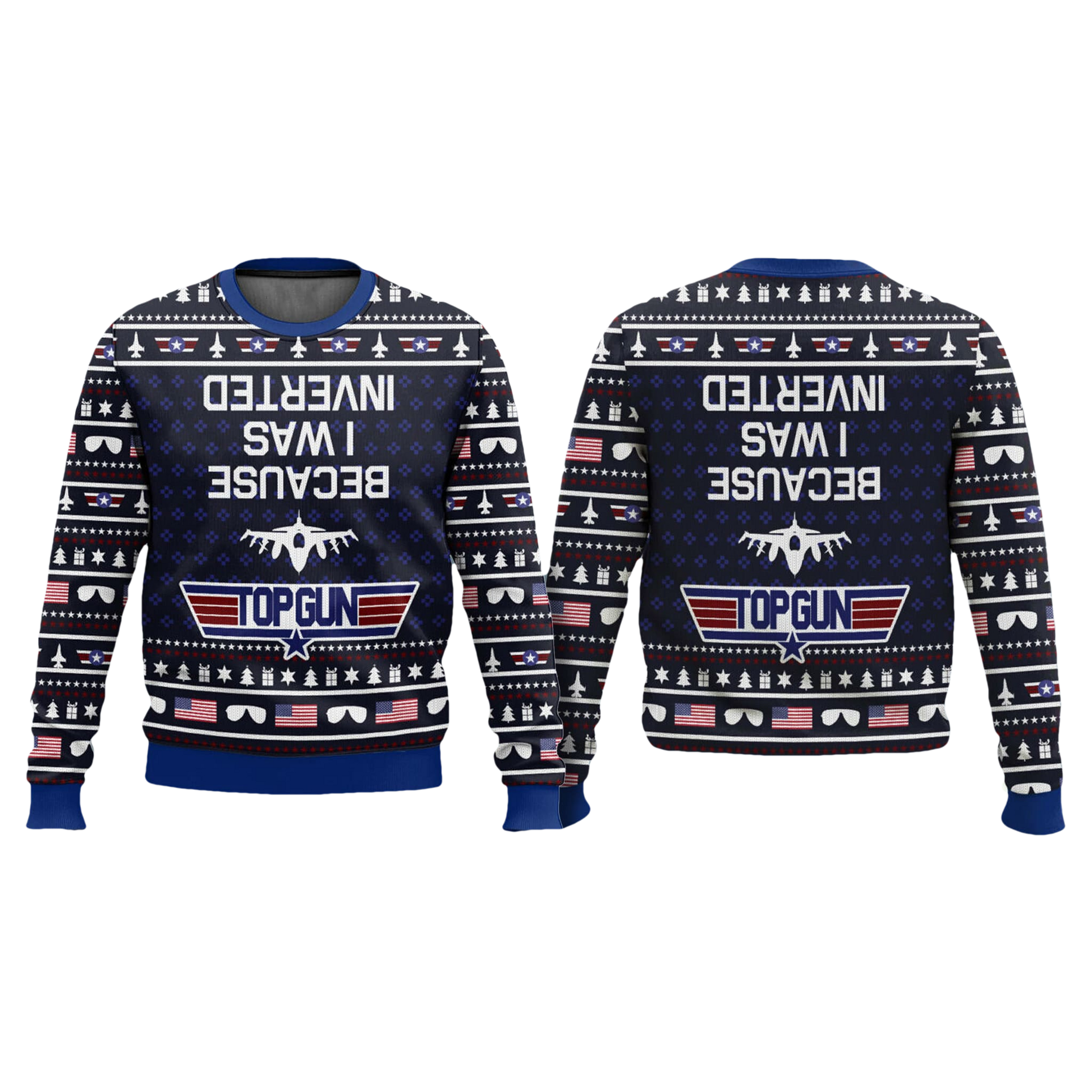 Top Gun Because I Was Inverted Ugly Christmas Sweater - Moonbestprint