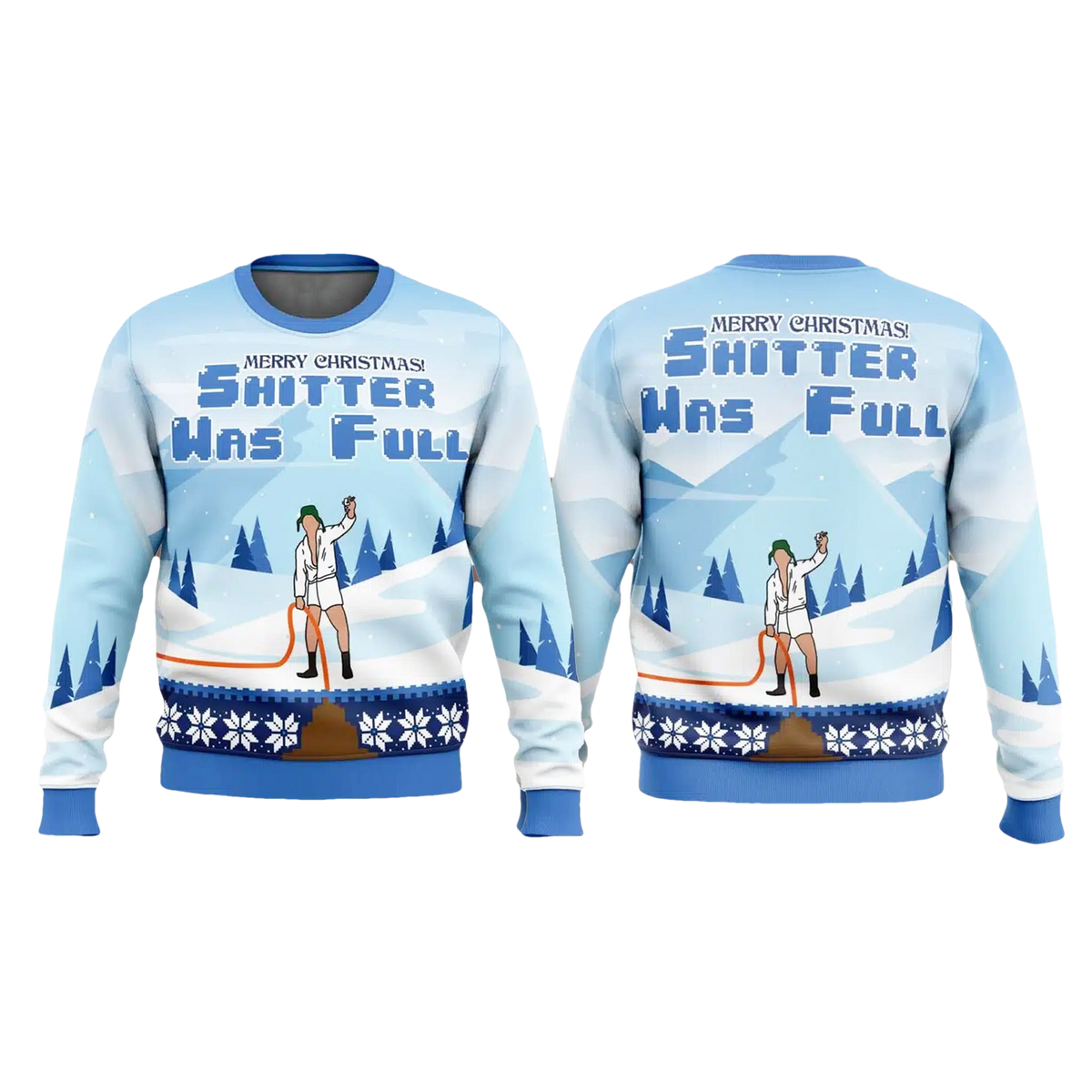 National Lampoon's Christmas Vacation Shitter was Full Ugly Sweater - Moonbestprint