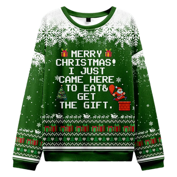 Just Came To Eat & Get Gift Funny Ugly Christmas Sweater - Moonbestprint