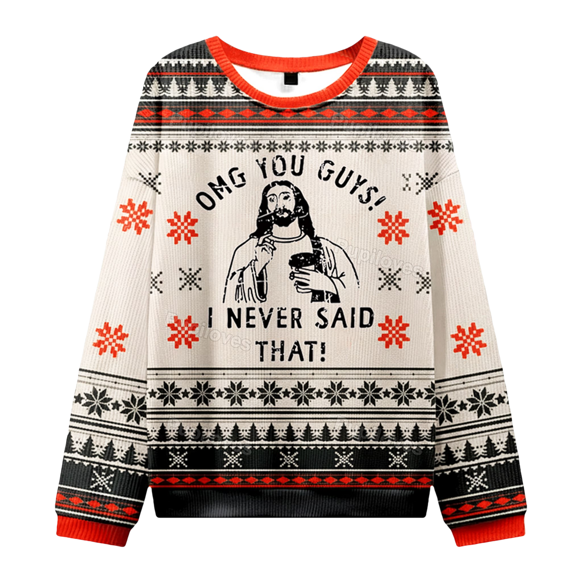 Jesus OMG You Guys I Never Said That Ugly Christmas Sweater - Moonbestprint