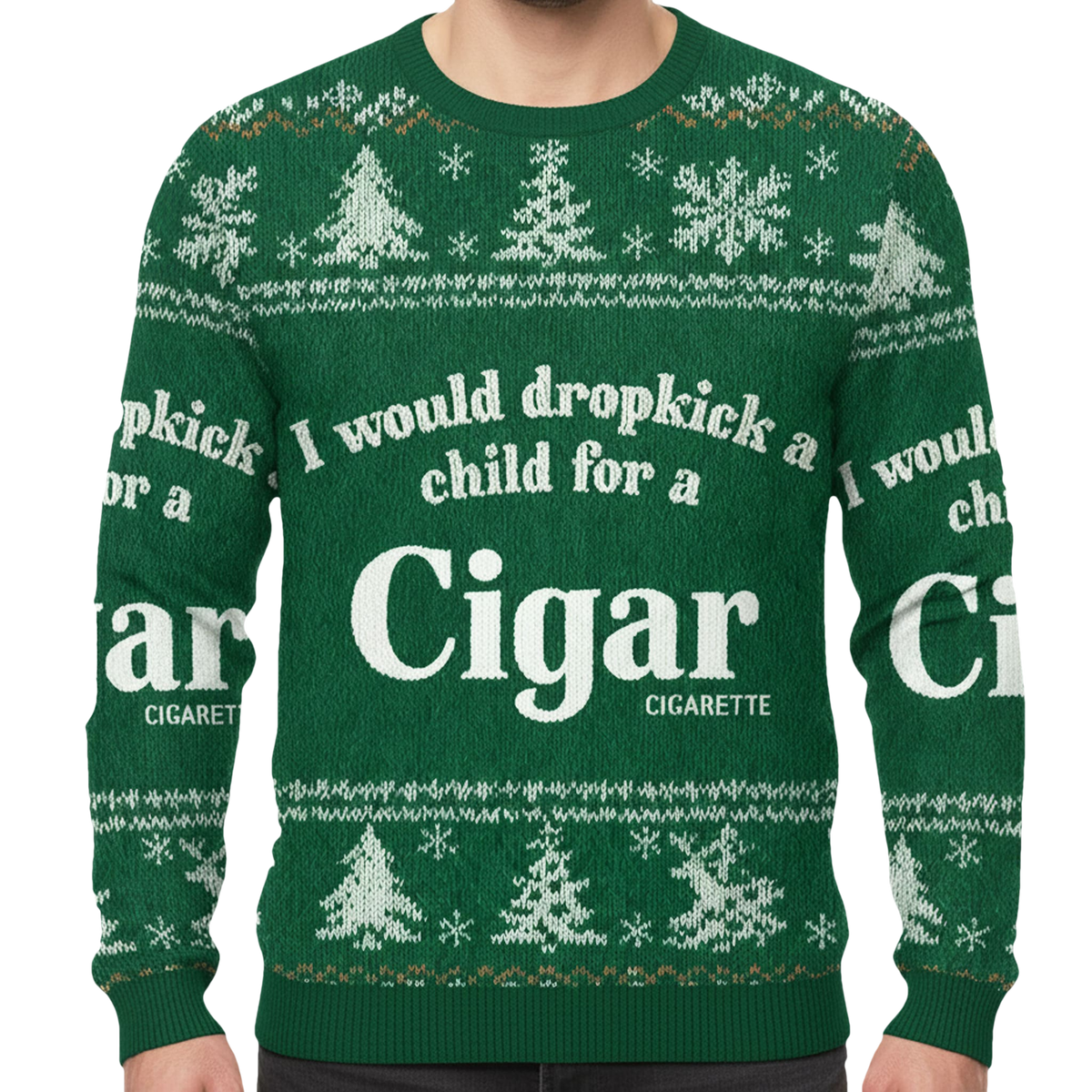 I Would Dropkick A Child For A Cigarette Ugly Sweatshirt 2025 - Moonbestprint