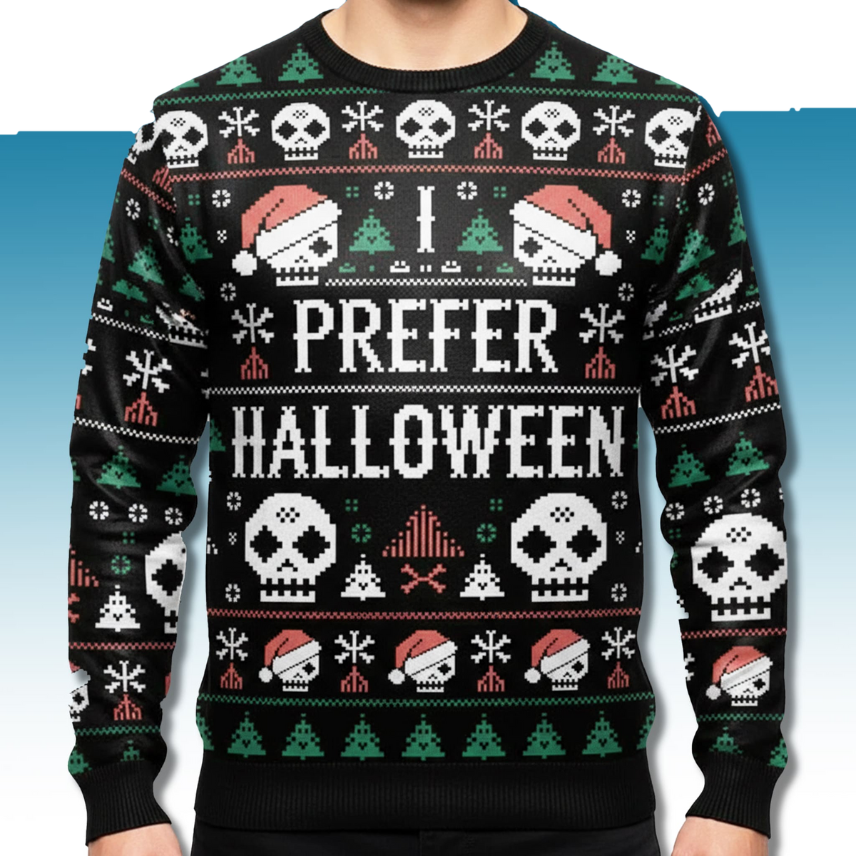 I Prefer Halloween Ugly Christmas Sweater - Moonbestprint