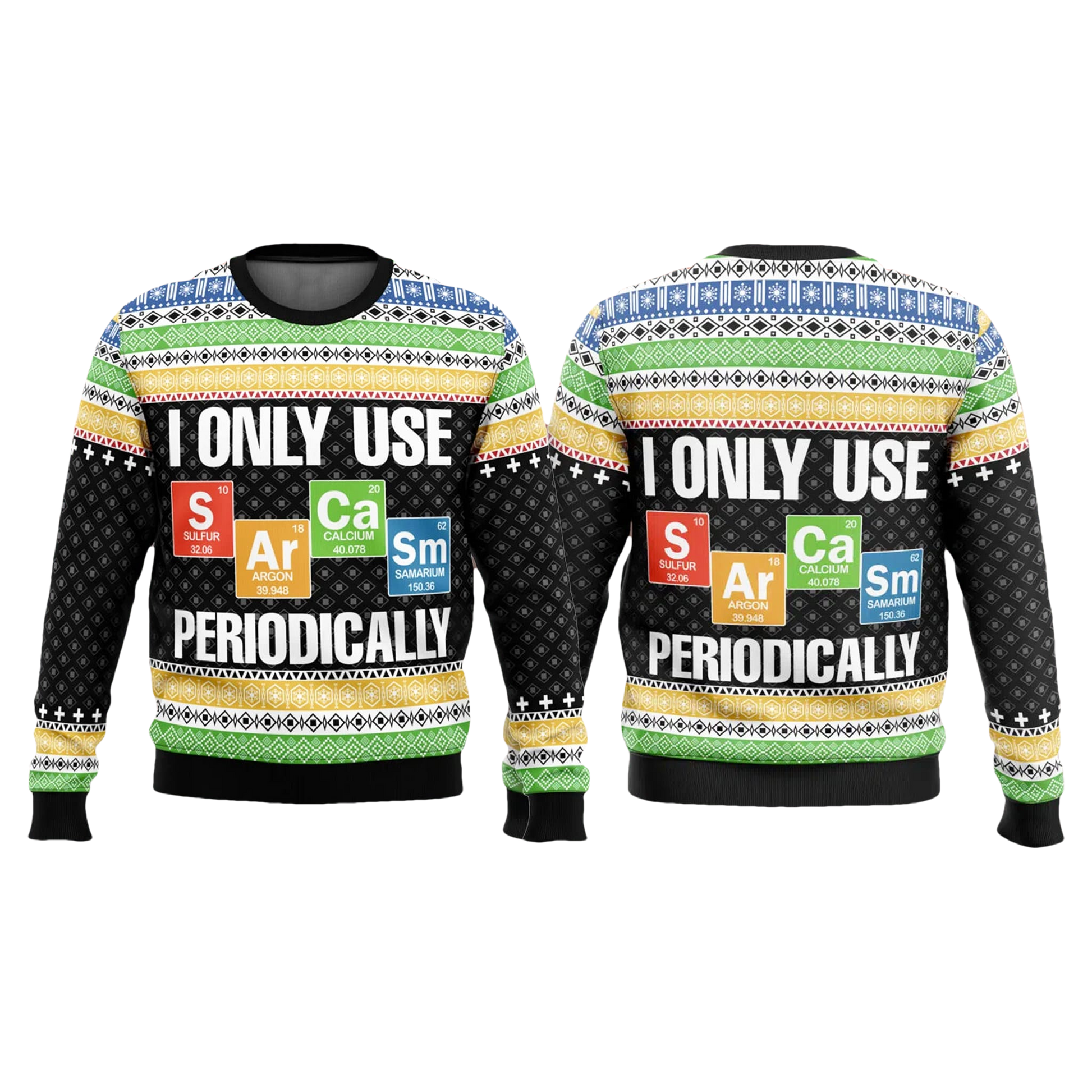 I Only Use Sarcasm Periodically Christmas Ugly Sweater - Moonbestprint
