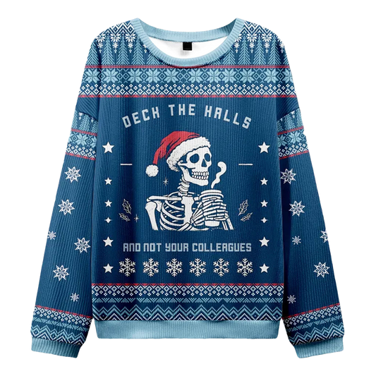 Deck the Halls and Not Your Colleagues Ugly Christmas Sweater - Moonbestprint
