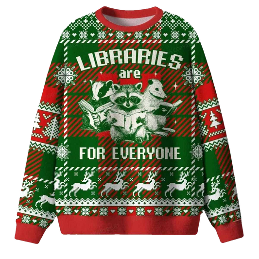 Libraries Are For Everyone Ugly Christmas Sweater - Moonbestprint