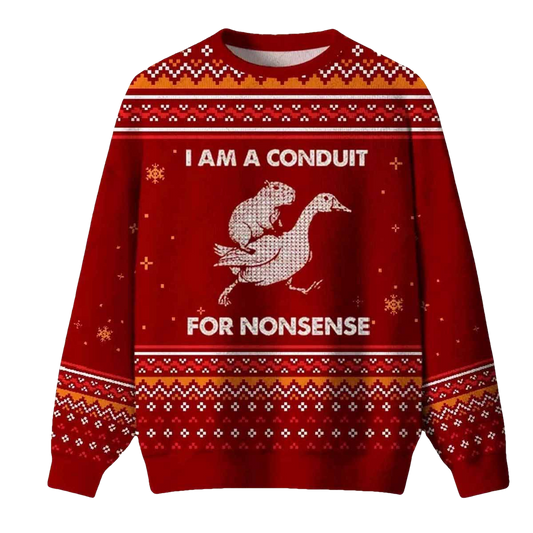 I Am A Conduit For Nonsense Ugly Christmas Sweater - Moonbestprint