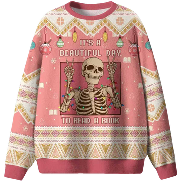 Its A Beautiful Day To Read A Book Ugly Christmas Sweater - Moonbestprint