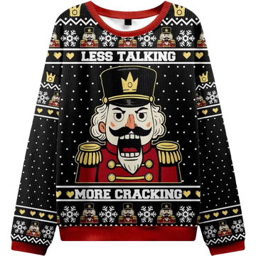 Nutcracker Less Talking More Cracking Christmas Ugly Sweater - Moonbestprint