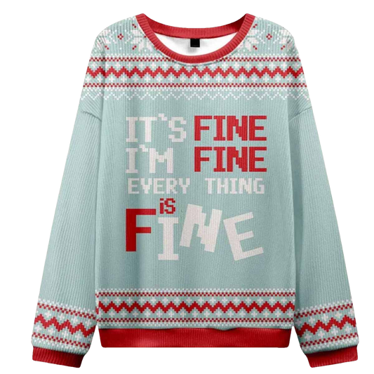 Its Fine Im Fine Everything Is Fine Ugly Christmas Sweater - Moonbestprint