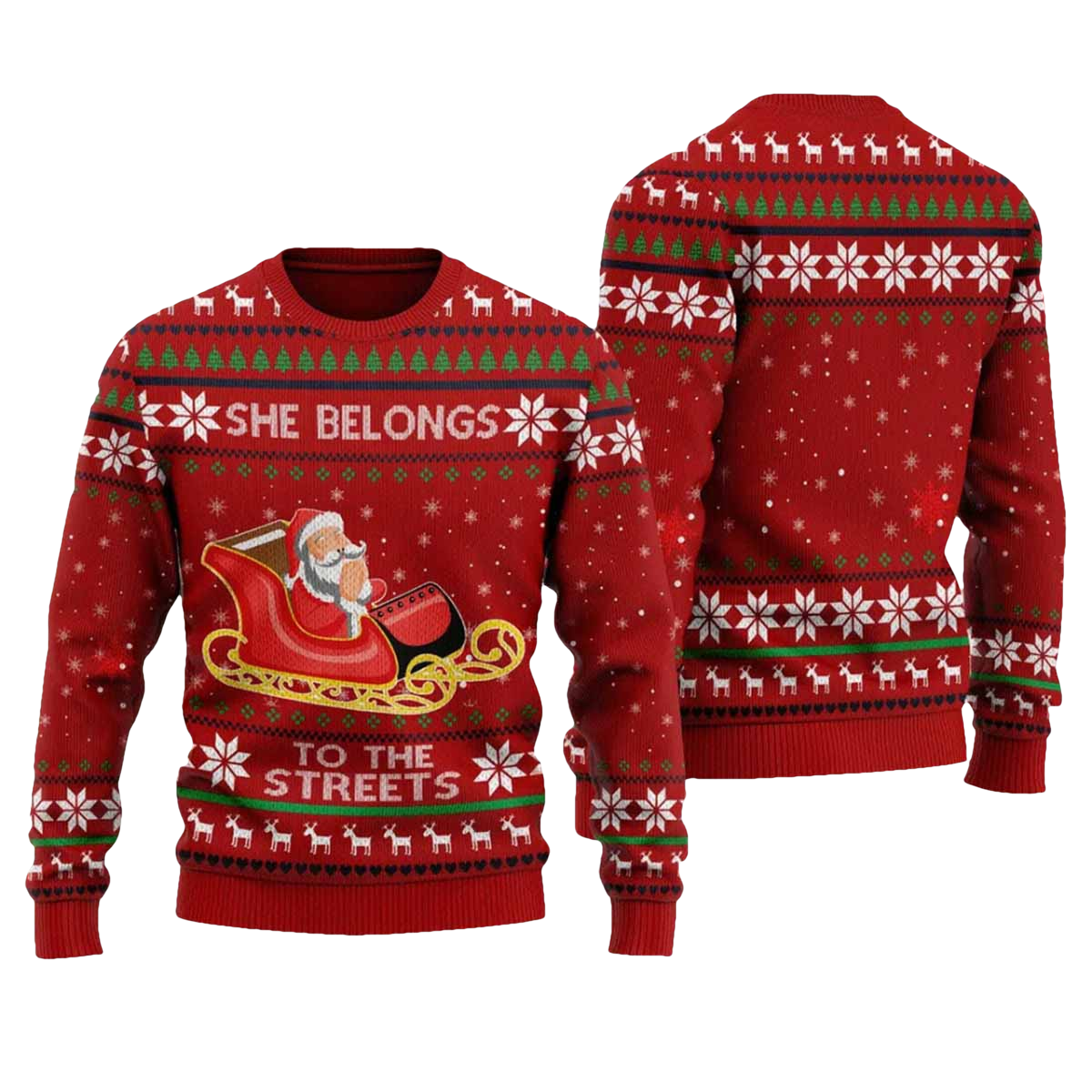 Santa Claus She Belongs To The Streets Ugly Christmas Sweater - Moonbestprint