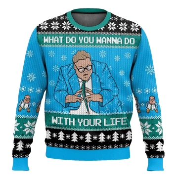 Matt Foley What Do You Wanna Do With Your Life Ugly Christmas Sweater - Moonbestprint