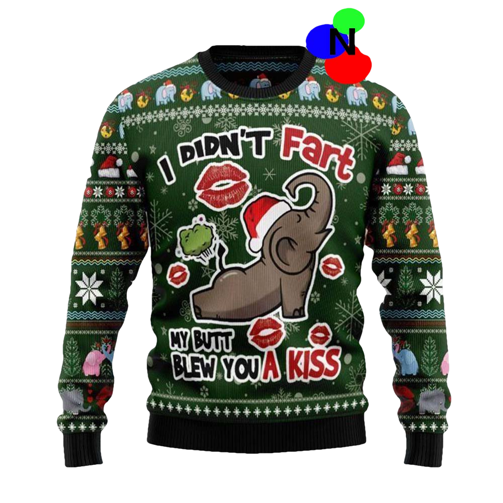 Elephant I Didn’T Fart My Butt Blew You A Kiss Christmas Ugly Sweater - Moonbestprint