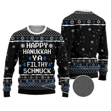 Happy Hanukkah Ya Filthy Schmuck Ugly Christmas Sweater - Moonbestprint