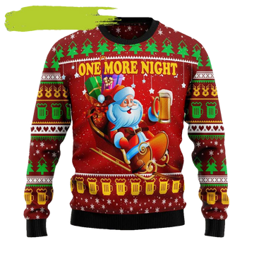 One More Night Ugly Christmas Sweater - Moonbestprint