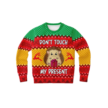 Don'T Touch My Present Christmas Sweater - Moonbestprint