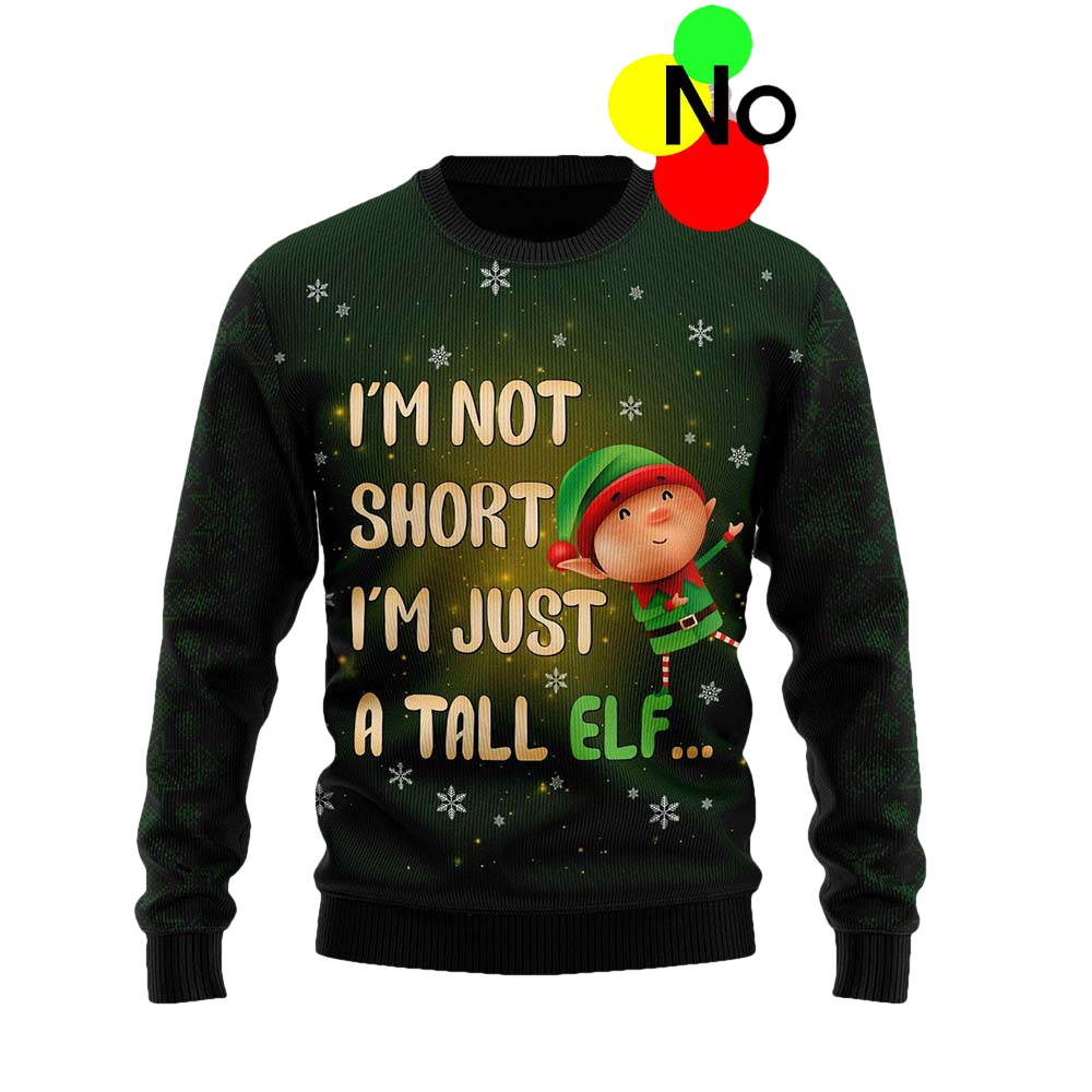 I'M Not Short I'M Just A Tall Elf Christmas Sweater - Moonbestprint