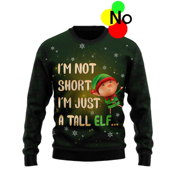 I'M Not Short I'M Just A Tall Elf Christmas Sweater - Moonbestprint