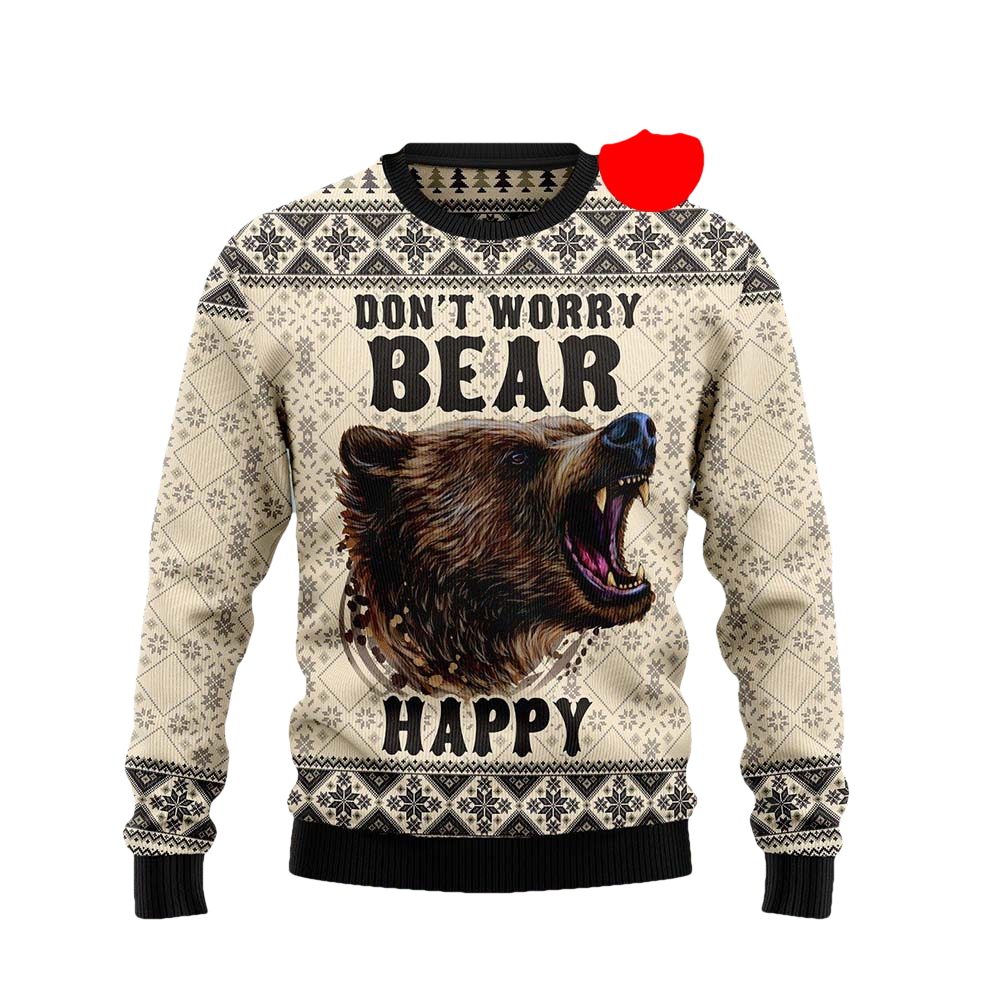 Don’T Worry Bear Happy Ugly Christmas Sweater - Moonbestprint
